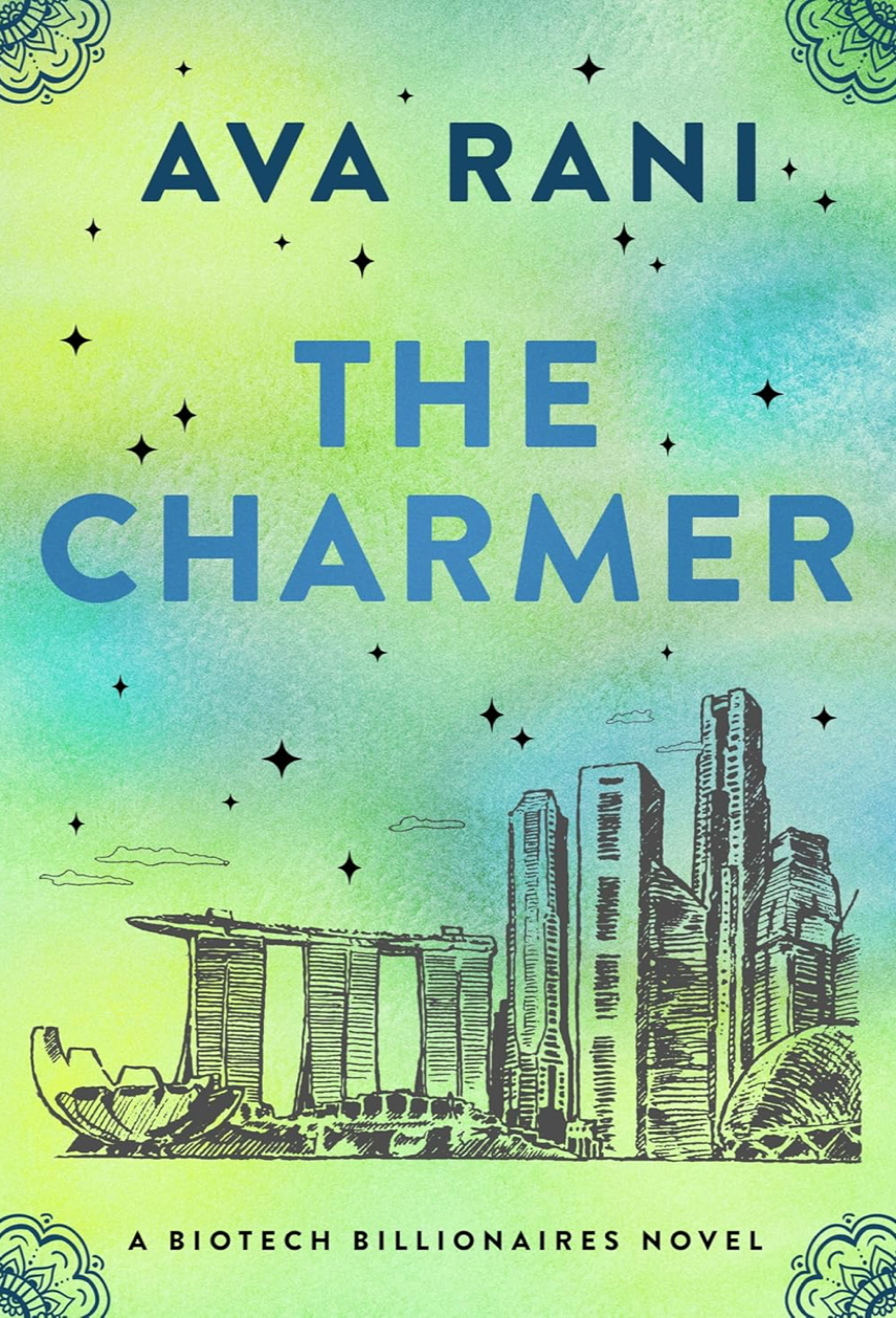 The Charmer (Signed w/ Art - Biotech Billionaires Book 3) - Ava Rani