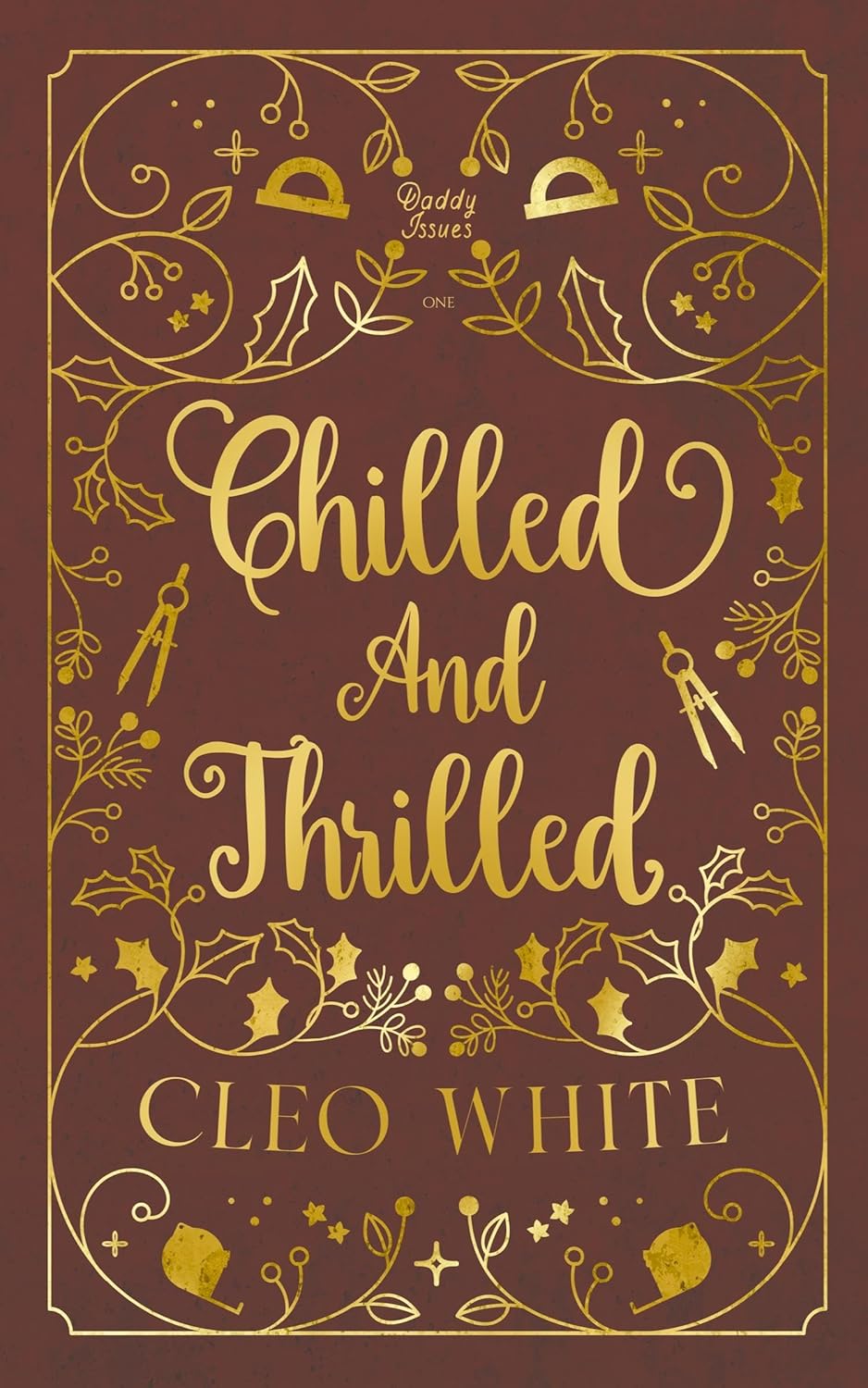 Chilled and Thrilled (Daddy Issues Book 1) - Cleo White