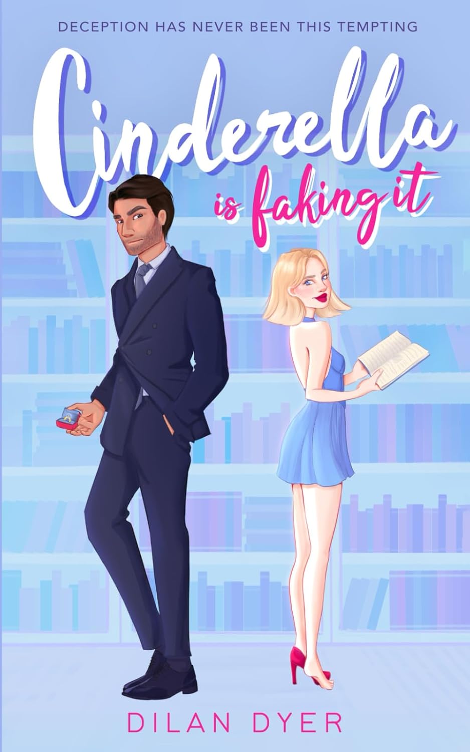 Cinderella is Faking It (Princess Crossover Book 1) - Dilan Dyer
