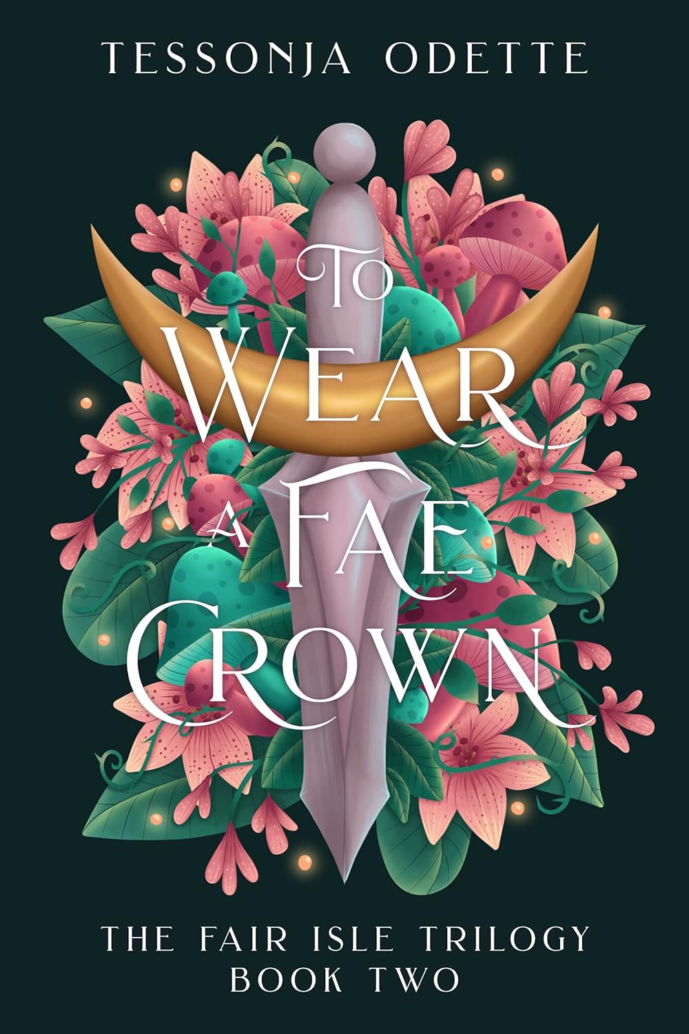 To Carve a Fae Heart (The Fair Isle Trilogy Book 2) - Tessonja Odette