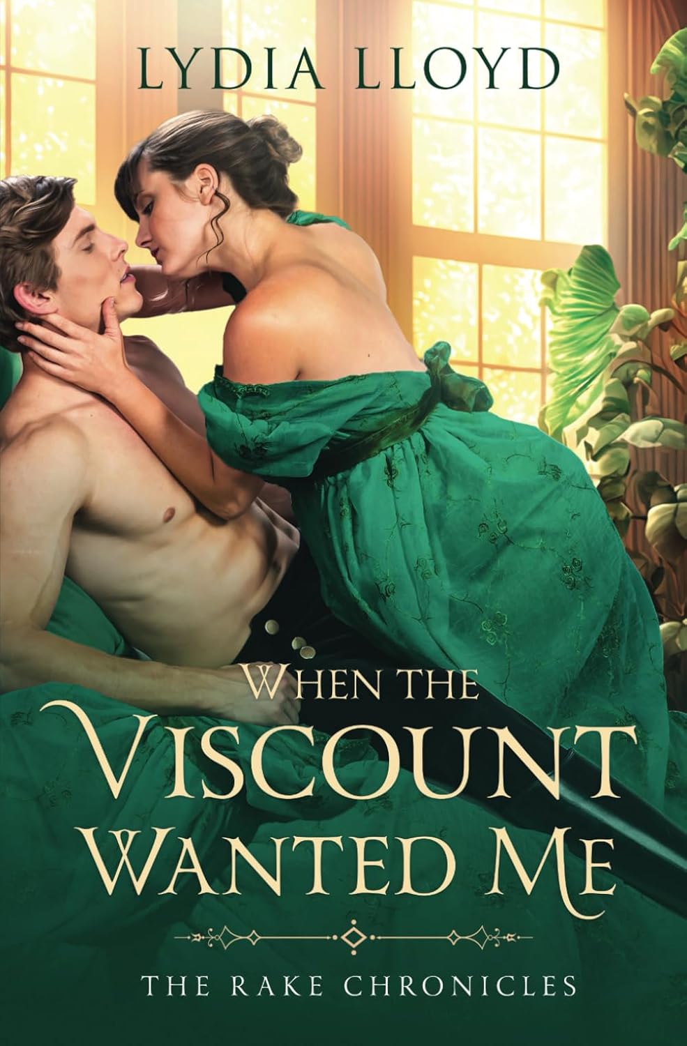 When the Viscount Wanted Me (The Rake Chronicles Book 2) - Lydia Lloyd