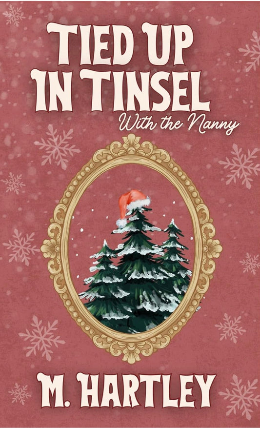 Tied Up in Tinsel (With the Nanny) - M. Hartley