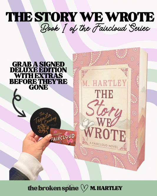 The Story We Wrote - M. Hartley (Signed w/ Extras)