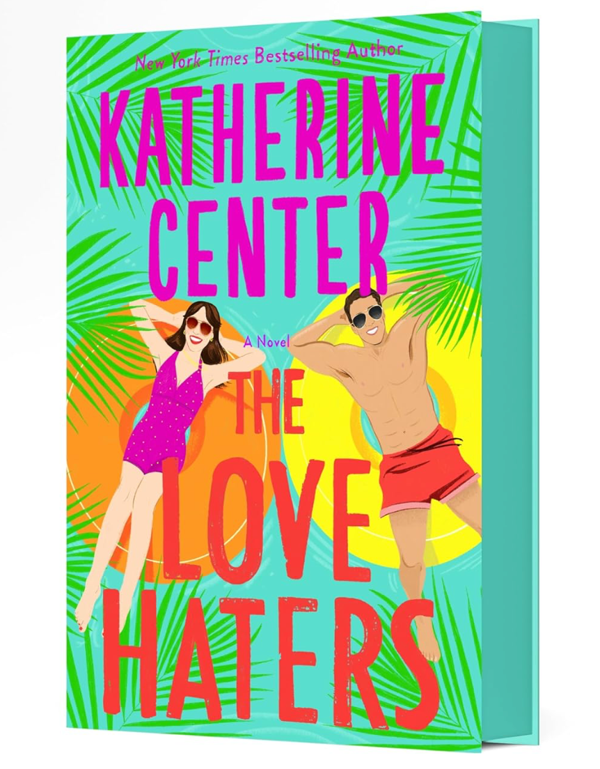 The Love Haters (Hardcover w/ Sprayed Edges) - Katherine Center