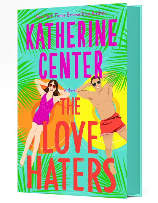 The Love Haters (Hardcover w/ Sprayed Edges) - Katherine Center