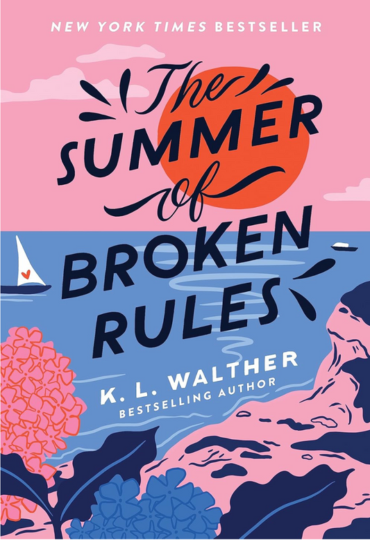 The Summer of Broken Rules - K.L. Walther