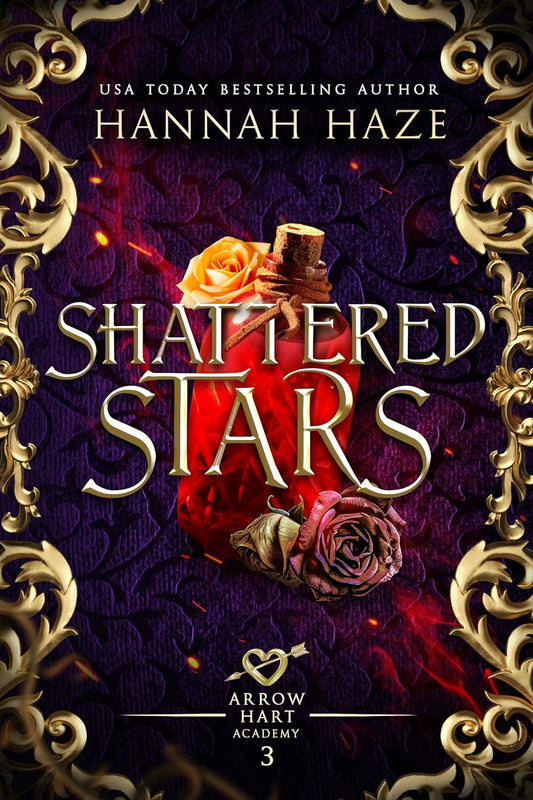 Shattered Stars (The Arrow Hart Academy Book 3) - Hannah Haze