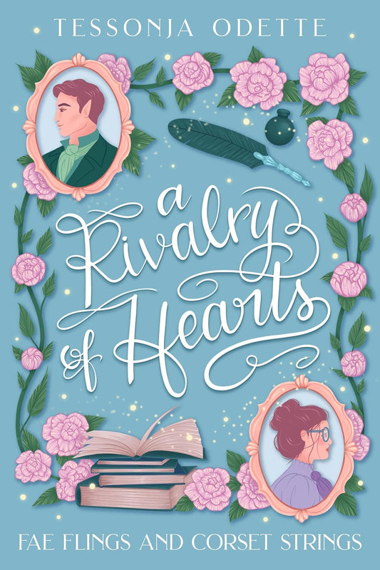A Rivalry of Hearts (Fae Flings and Corset Strings Book 1) - Tessonja Odette