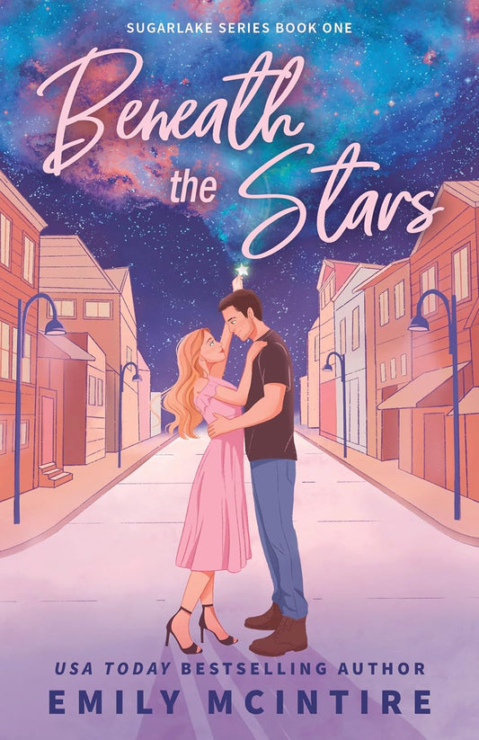 Beneath the Stars (Sugarlake Series Book 1) - Emily McIntire