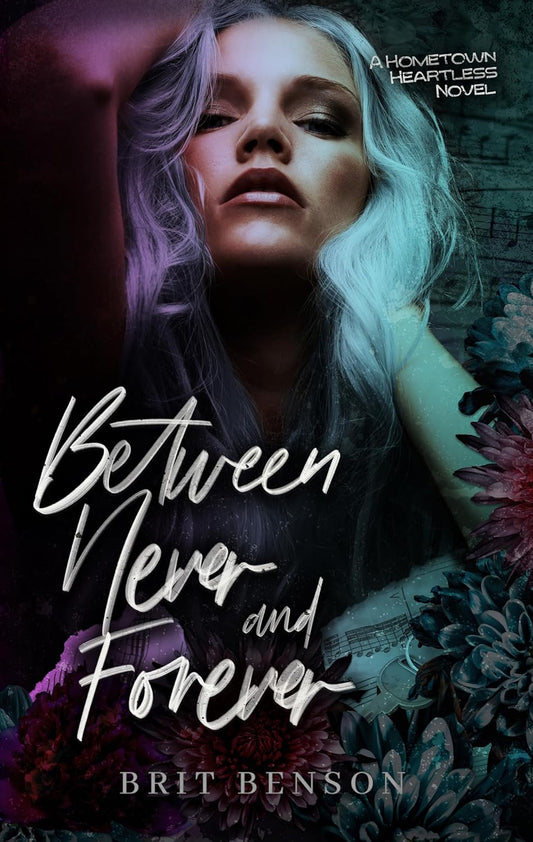 Between Never and Forever (Signed) - Brit Benson