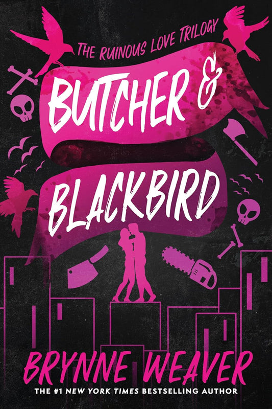 Butcher and Blackbird (The Ruinous Love Book 1) - Brynne Weaver