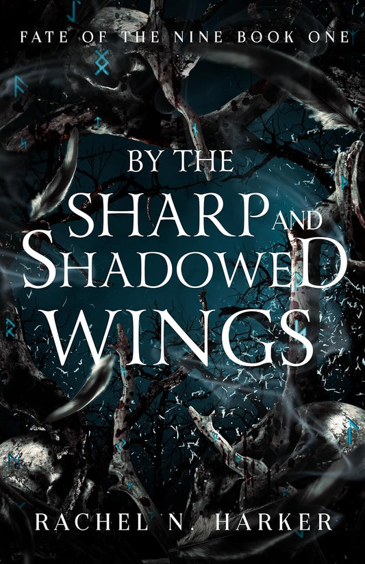 By the Sharp and Shadowed Wings (Signed Bundle - Fate of the Nine Book 1) - Rachel N. Harker