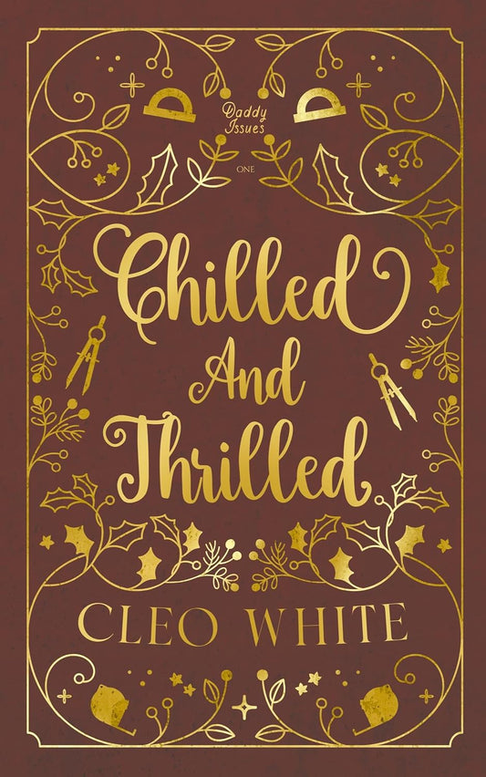 Chilled and Thrilled (Daddy Issues Book 1) - Cleo White