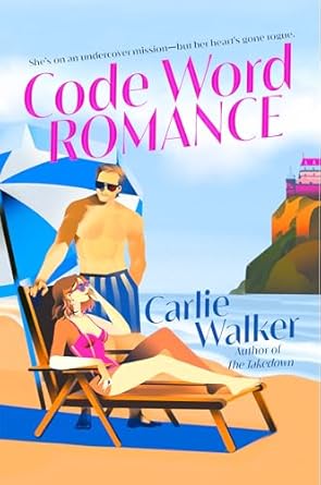 Code Word Romance - Carlie Walker