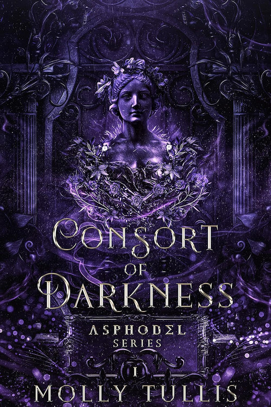 Consort of Darkness (Signed - The Asphodel Series Book 1) - Molly Tullis