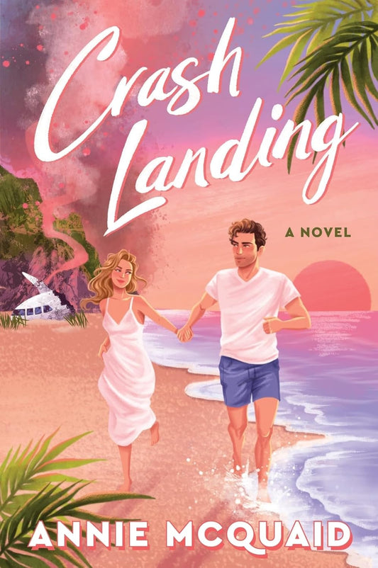 Crash Landing - Annie McQuaid