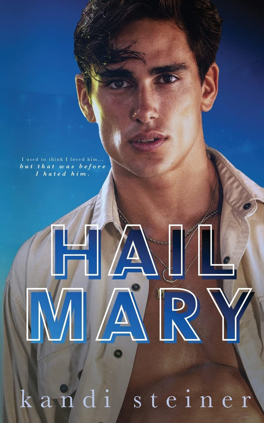 Hail Mary (Red Zone Rivals Book 4) - Kandi Steiner