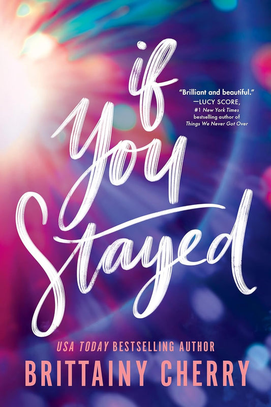 If You Stayed - Brittainy Cherry