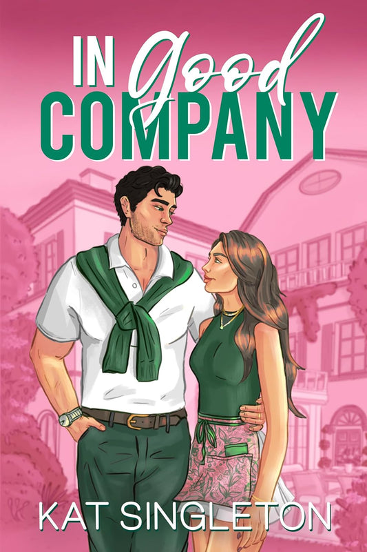 In Good Company (Pembroke Hills Book 1 ) - Kat Singleton