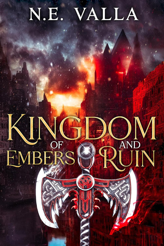 Kingdom of Embers and Ruin (Signed - Heirs of Fate Book 1) - N.E. Valla