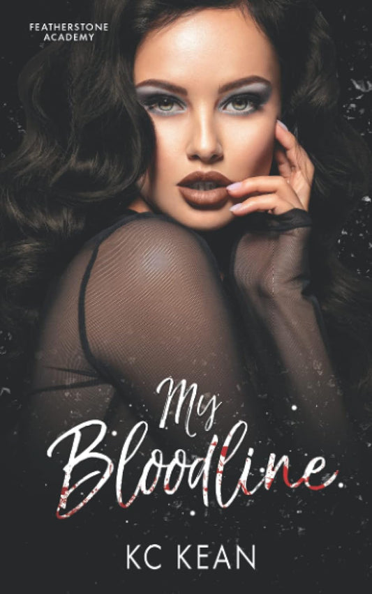 My Bloodline - (Featherstone Academy Book 1) - KC Kean