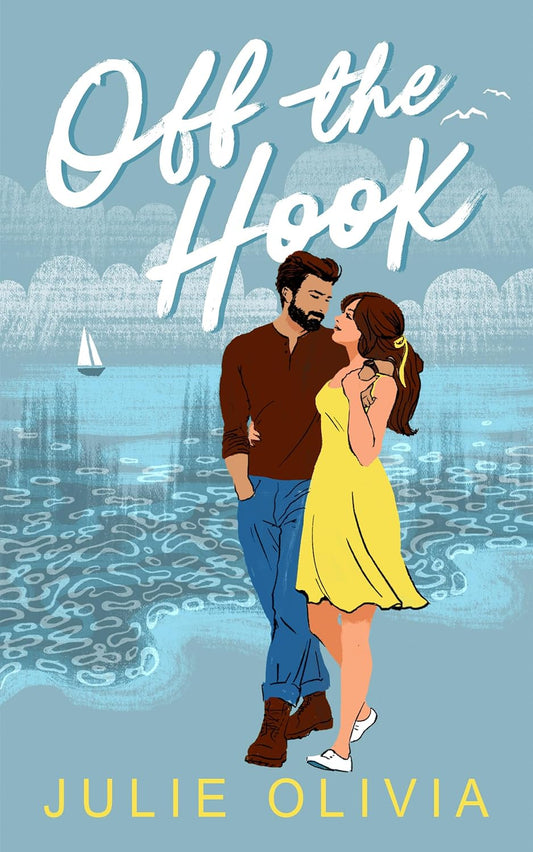 Off the Hook (Signed - Never Harbor Book 1) - Julie Olivia