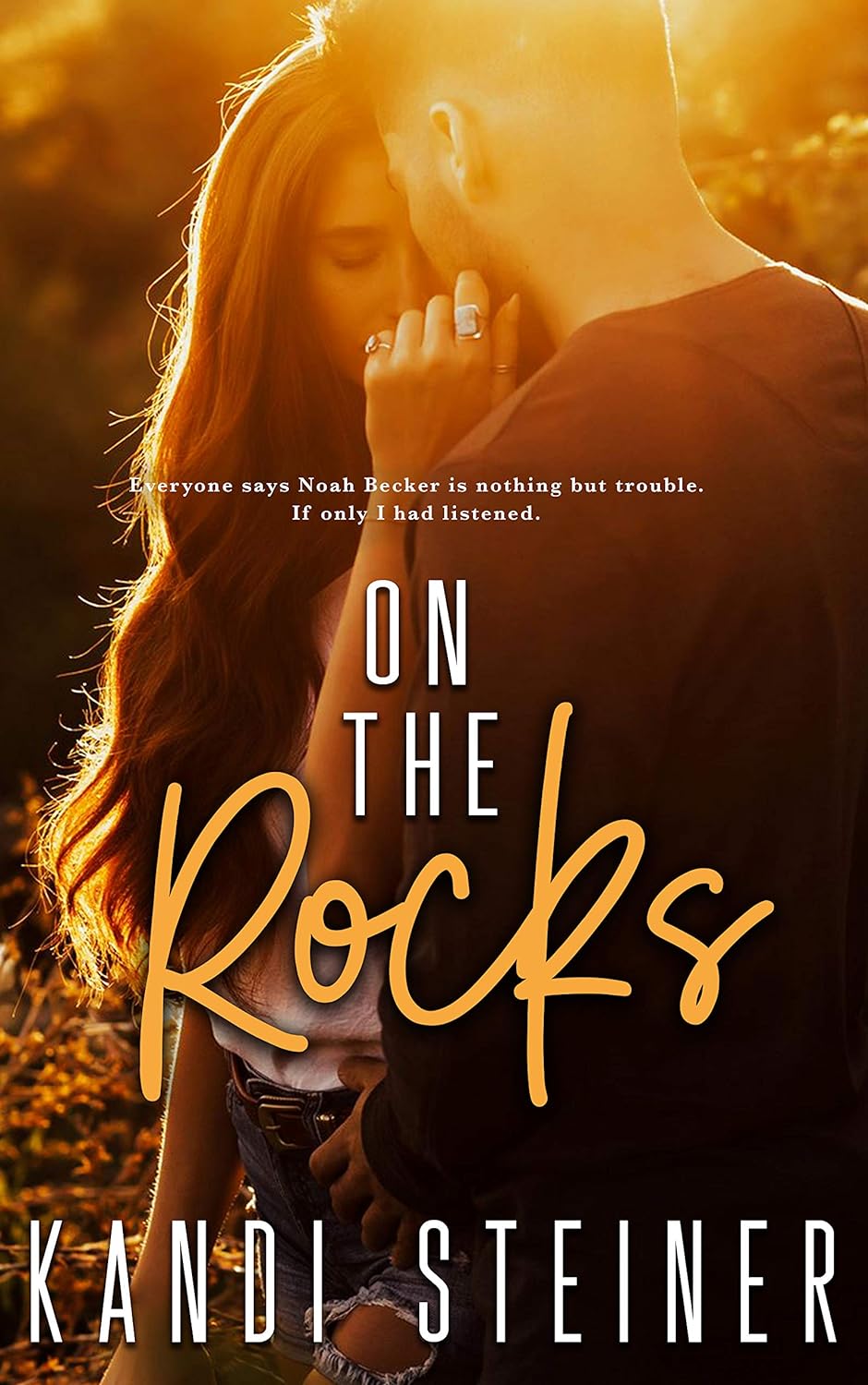 On the Rocks (Becker Brothers Book 1) - Kandi Steiner
