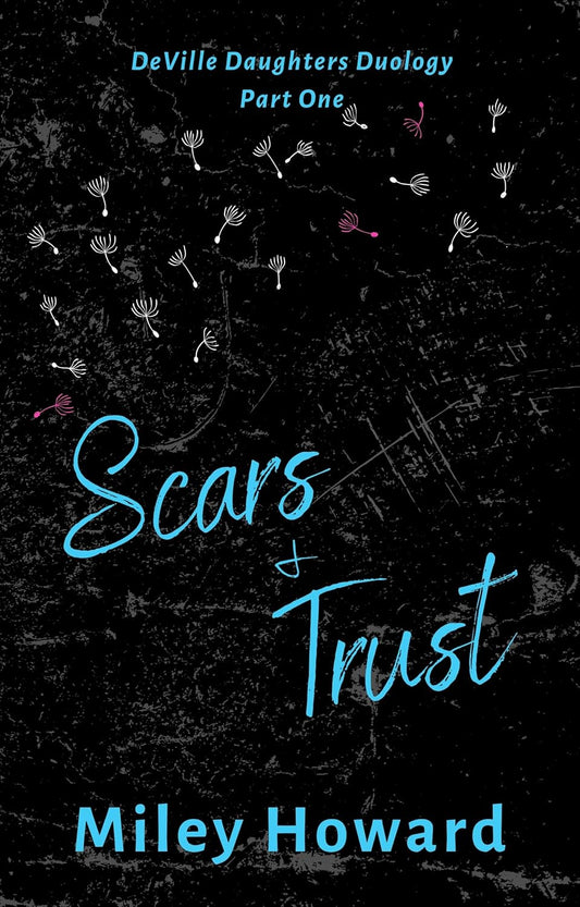 Scars & Trust (Signed w/ Art Bundle - The DeVille Crew Book 1) - Miley Howard