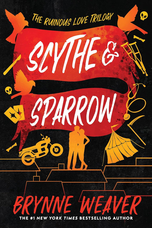 Scythe and Sparrow (The Ruinous Love Book 3) - Brynne Weaver