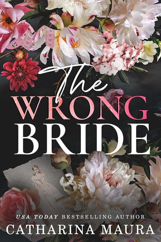 The Wrong Bride (Sprayed Edges - The Windsors Book 1) - Catharina Maura