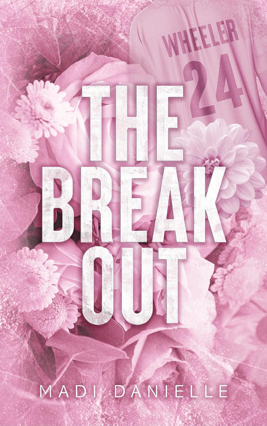 The Break Out (Signed - Denver Dragons Book 3) - Madi Danielle