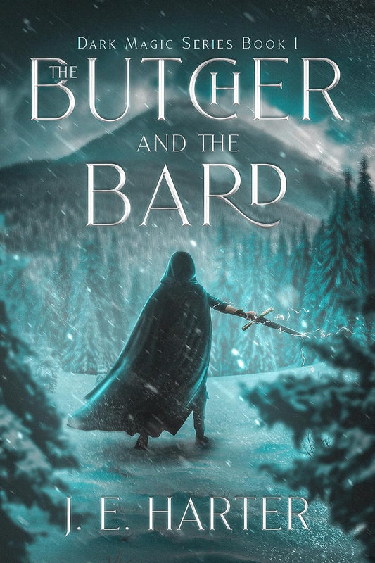 The Butcher and the Bard (Dark Magic Series Book 1) - J.E. Harter