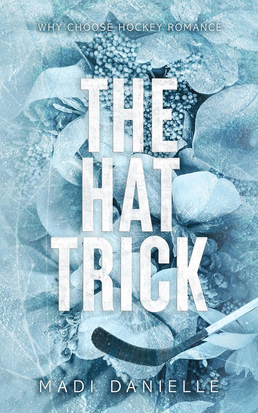 The Hat Trick (Signed - Denver Dragons Book 1) - Madi Danielle