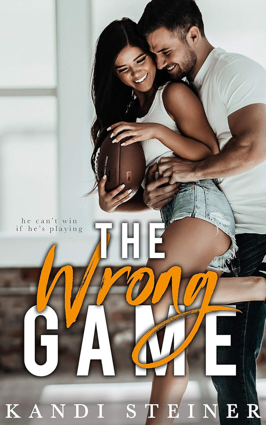 The Wrong Game - Kandi Steiner