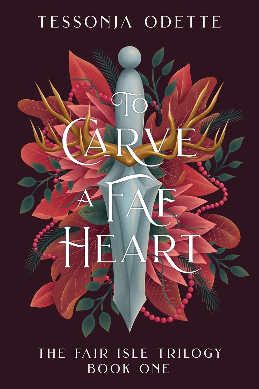 To Carve a Fae Heart (The Fair Isle Trilogy Book 1) - Tessonja Odette