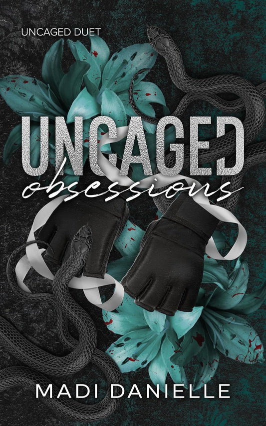 Uncaged Obsessions (Signed - Uncaged Duet Book 2) - Madi Danielle
