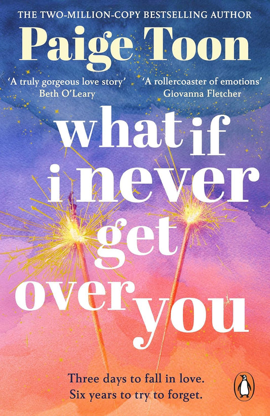 What if I Never Get Over You - Paige Toon