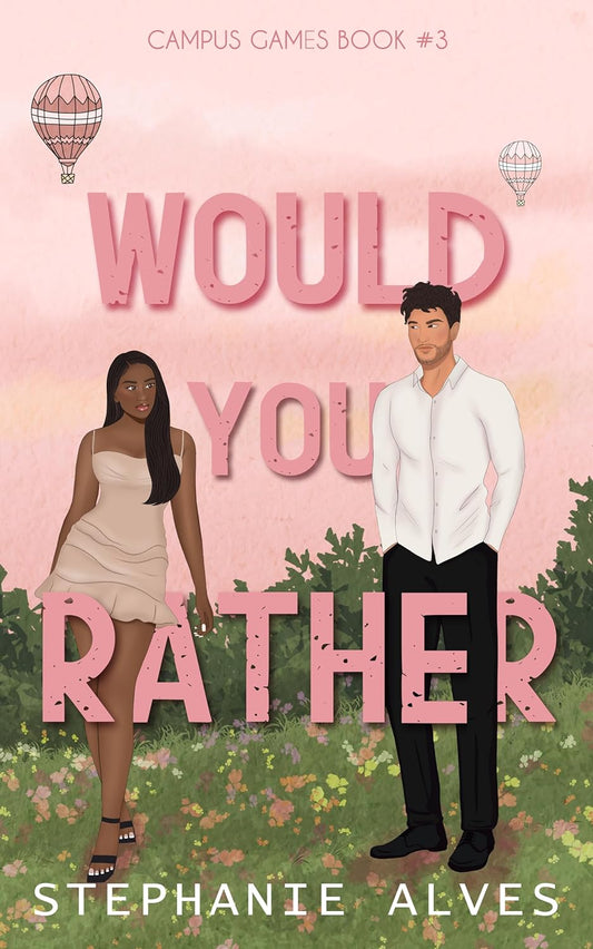 Would You Rather (with Art Print & Bookmark - Campus Games Book 3) - Stephanie Alves